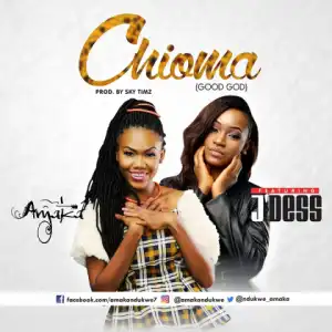 Amaka - Chioma ft. J’Dess